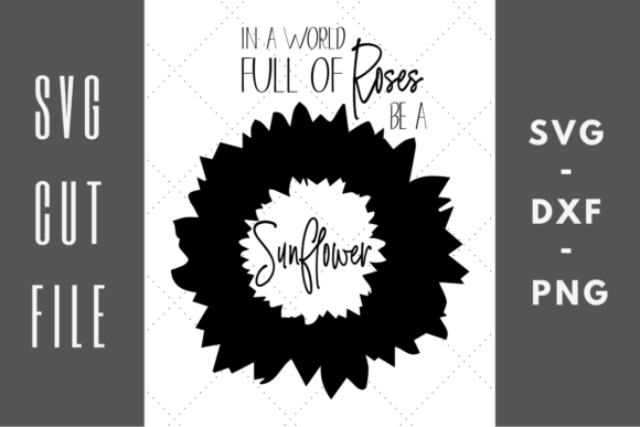 Be a Sunflower Quote Graphics and Crafts Review