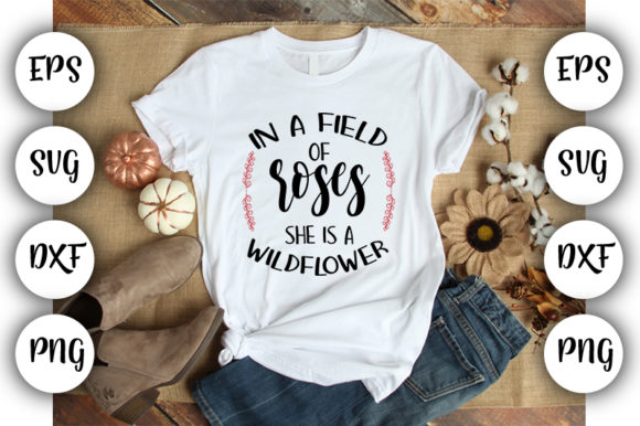 Garden Quotes in a Field of Roses She I Graphics and T-Shirt Designs Review